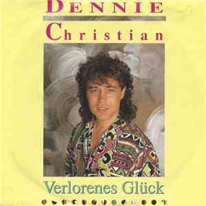Dennie Christian - Verlorenes Glück download free