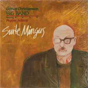 Denny Christianson Big Band Featuring Pepper Adams - Suite Mingus download free