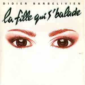 Didier Barbelivien - La Fille Qui S'Balade download free