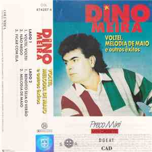 Dino Meira - Voltei, Melodia De Maio E Outros Êxitos download free