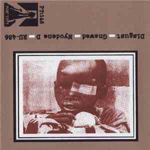 Disgust  / Gnawed / Nyodene D / RU-486 - Disgust / Gnawed / Nyodene D / RU-486 download free