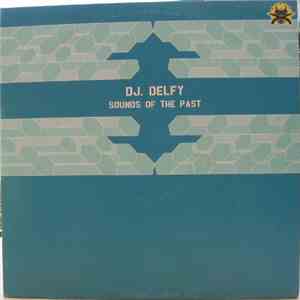 DJ Delfy - Sounds Of The Past download free