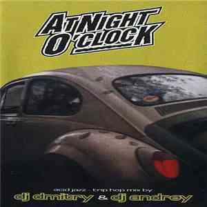 DJ Dmitry & DJ Andrey - At Night O'Clock download free