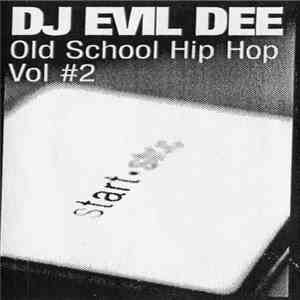 DJ Evil Dee - Old School Hip Hop Vol. 2 download free