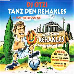 DJ Ötzi - Tanz Den Rehakles / Not Without Us download free