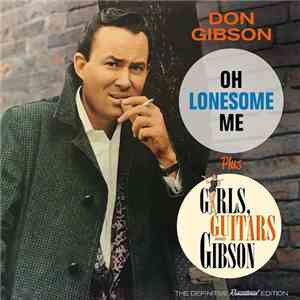 Don Gibson - Oh Lonesome Me + Girls, Guitars And Gibson download free