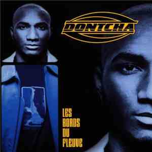Dontcha - Les Bords Du Fleuve download free
