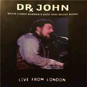 Dr. John with Chris Barber's Jazz and Blues Band - Live From London download free