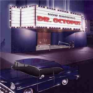Dr. Octopus  - Now Showing download free