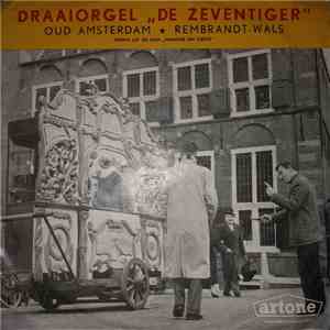Draaiorgel "De Zeventiger" - Oud Amsterdam / Rembrandt-Wals download free