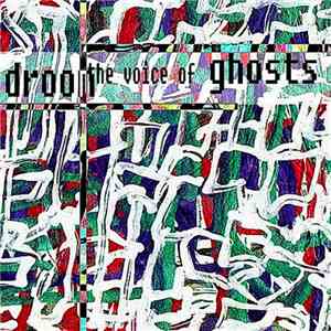 Droom - The Voice Of Ghosts download free