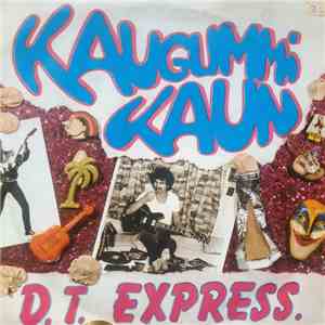 D.T. Express - Kaugummi Kaun download free