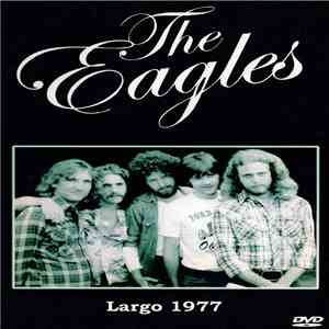 Eagles - Largo 1977 download free