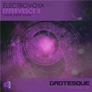 Electrovoya - Effervesce II (Omar Sherif Remix) download free
