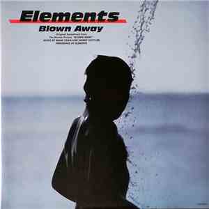 Elements  - Blown Away (Original Soundtrack From The Motion Picture) download free