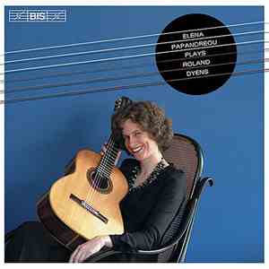 Elena Papandreou - Plays Roland Dyens download free