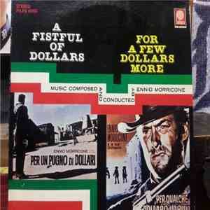 Ennio Morricone - A Fistful Of Dollars/ For A Few Dollars More download free