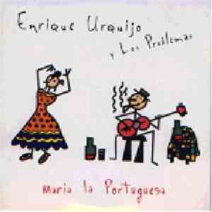 Enrique Urquijo Y Los Problemas - María La Portuguesa download free