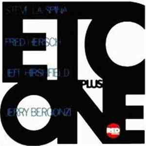 ETC , Steve La Spina, Fred Hersch, Jeff Hirshfield + Jerry Bergonzi - ETC Plus One download free