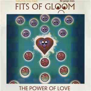 Fits Of Gloom Featuring Lizzy Mack - The Power Of Love (The Garage Mixes) download free