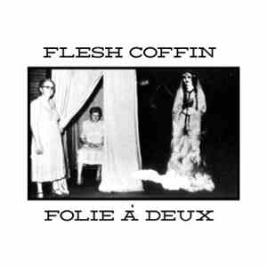 Flesh Coffin - Folie A Deux download free