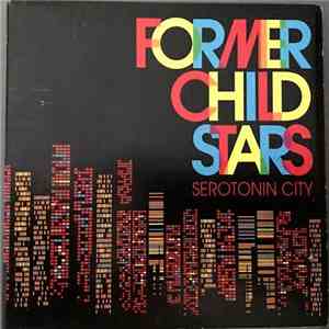 Former Child Stars  - Serotonin City download free