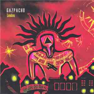 Gazpacho  - London download free