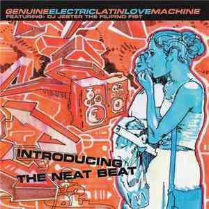 Genuine Electric Latin Love Machine - Introducing The Neat Beat download free