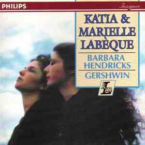 Gershwin - Katia & Marielle Labeque - Barbara Hendricks - Gershwin download free