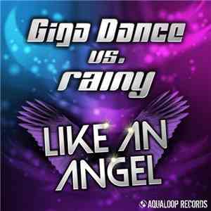 Giga Dance vs. Rainy  - Like An Angel download free