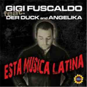 Gigi Fuscaldo, Der Duck, Angelika - Esta Musica Latina download free