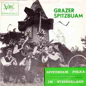 Grazer Spitzbuam - Spitzbuam Polka / Im Steirerland download free
