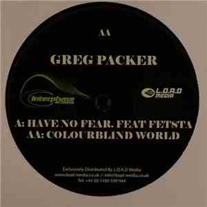 Greg Packer - Have No Fear / Colourblind World download free