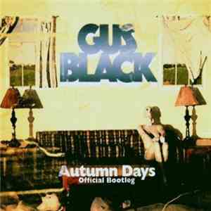 Gus Black - Autumn Days - The Official Bootleg download free