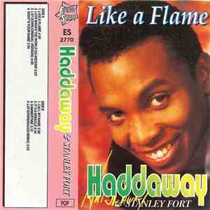 Haddaway & Stanley Foort - Like A Flame download free