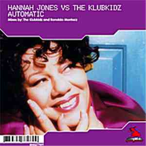 Hannah Jones Vs The Klubkidz - Automatic download free