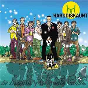 Harddiskaunt - La Buena Y La mala Onda download free