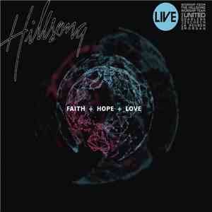 Hillsong - Faith + Hope + Love download free