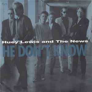 Huey Lewis And The News - He Don't Know download free
