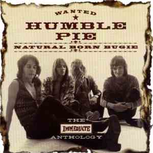 Humble Pie - Natural Born Bugie - The Immediate Anthology download free