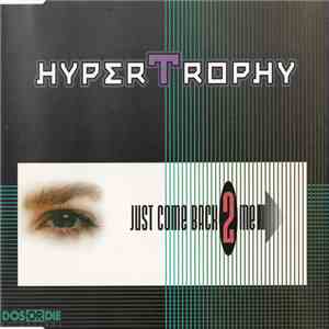 Hypertrophy - Just Come Back 2 Me download free