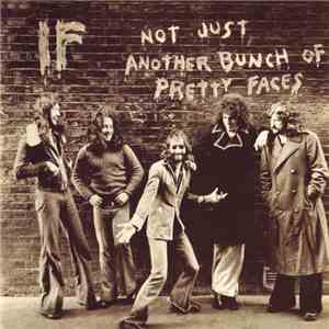 IF  - Not Just Another Bunch Of Pretty Faces download free