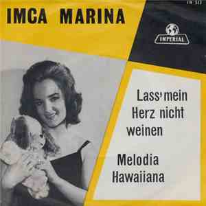 Imca Marina - Lass' Mein Herz Nicht Weinen / Melodia Hawaiiana download free