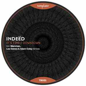 Indeëd - It's Time / Downtown download free