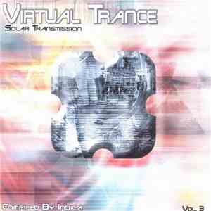 Indica  - Virtual Trance Vol. 3 - Solar Transmission download free