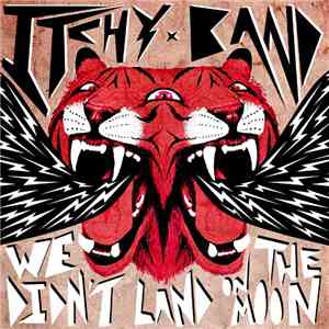 Itchy Band - We Didn't Land On The Moon download free