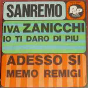 Iva Zanicchi / Memo Remigi - Io Ti Darò Di Più / Adesso Si download free