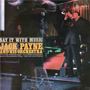 Jack Payne And His Orchestra - Say It With Music download free