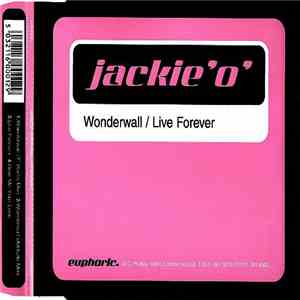 Jackie 'O' - Wonderwall / Live Forever download free