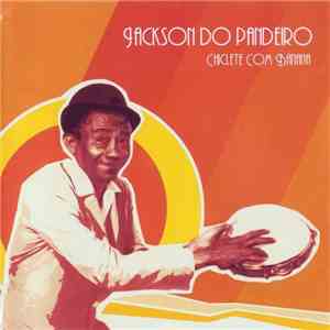 Jackson Do Pandeiro - Chiclete Com Banana download free